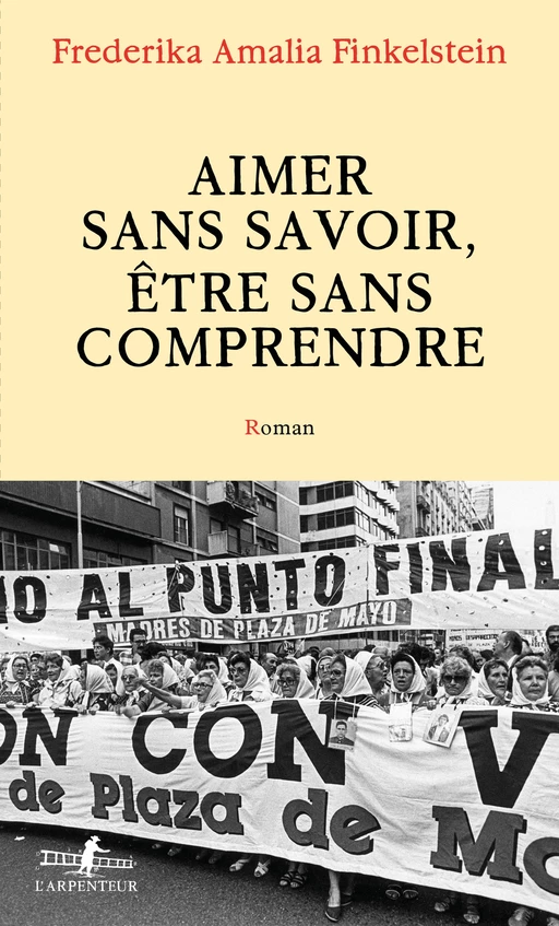 Aimer sans savoir, être sans comprendre - Frederika Amalia Finkelstein - Editions Gallimard