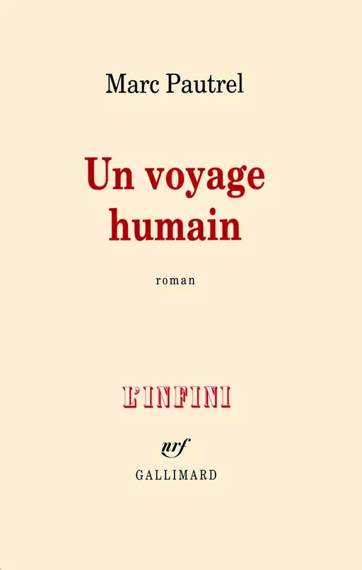 Un voyage humain - Marc Pautrel - Editions Gallimard