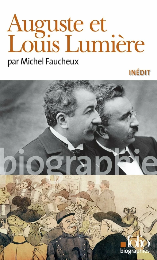 Auguste et Louis Lumière - Michel Faucheux - Editions Gallimard