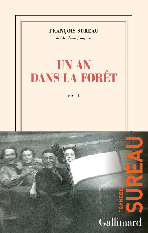 Un an dans la forêt - François Sureau - Editions Gallimard