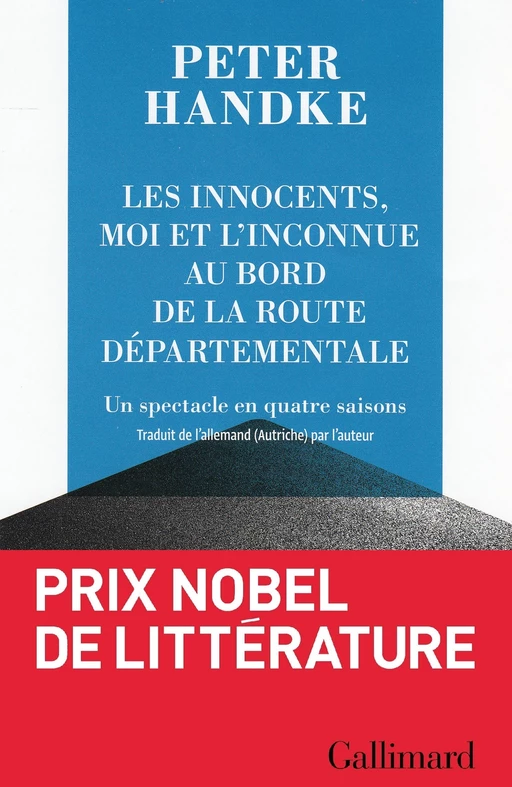 Les innocents, moi et l’inconnue au bord de la route départementale - Peter Handke - Editions Gallimard