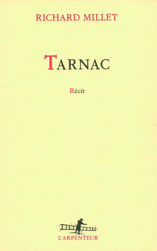 Tarnac - Richard Millet - Editions Gallimard