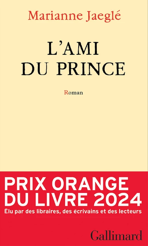 L'Ami du Prince - Marianne Jaeglé - Editions Gallimard