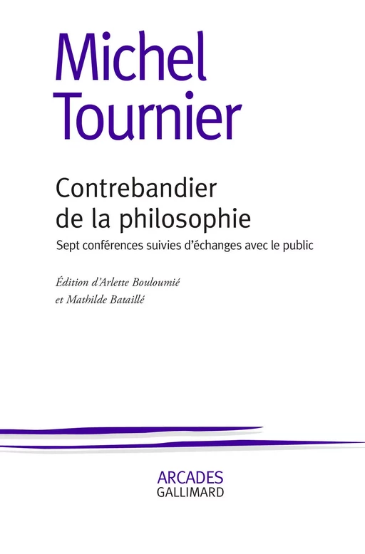 Contrebandier de la philosophie - Michel Tournier - Editions Gallimard