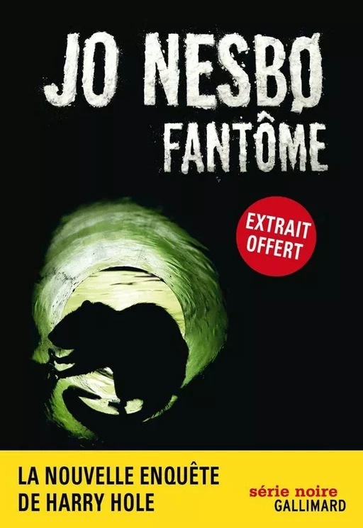 EXTRAIT OFFERT - Les deux premiers chapitres de Fantôme - Jo Nesbo - Editions Gallimard