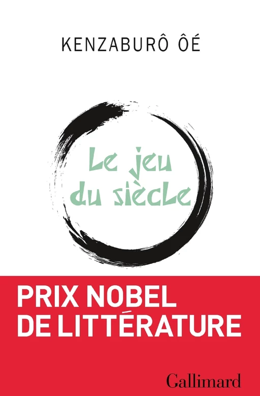 Le jeu du siècle - Kenzaburô Ôé - Editions Gallimard