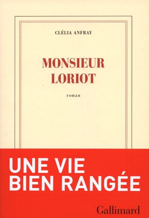 Monsieur Loriot - Clélia Anfray - Editions Gallimard