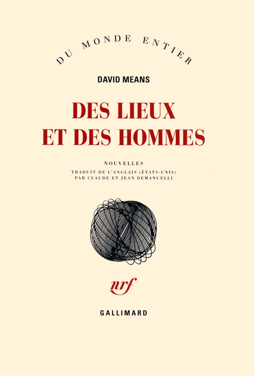 Des lieux et des hommes - David Means - Editions Gallimard