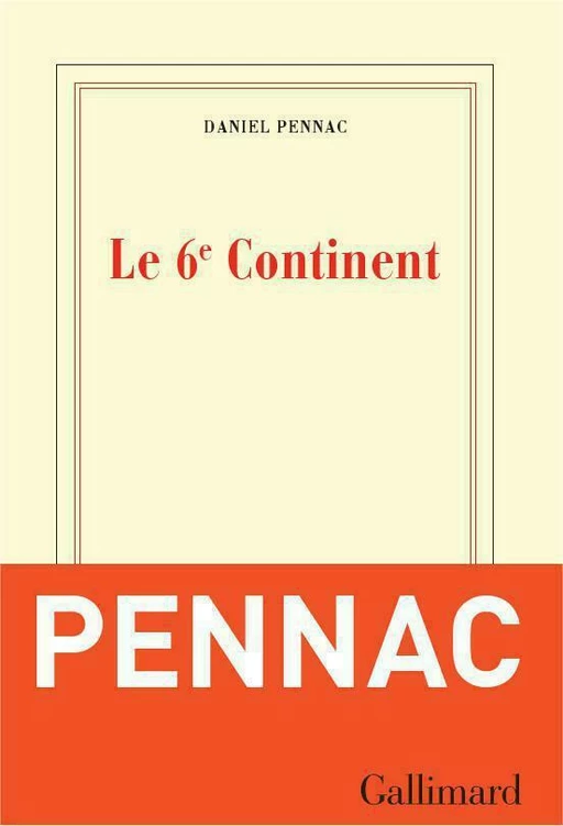 Le 6e Continent / Ancien malade des hôpitaux de Paris - Daniel Pennac - Editions Gallimard