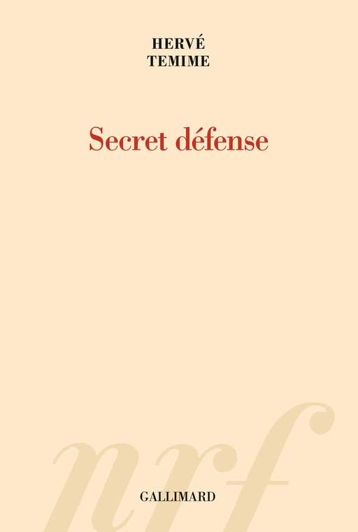 Secret défense - Hervé Temime - Editions Gallimard