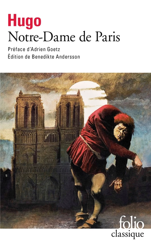 Notre-Dame de Paris (1482) (Edition enrichie) - Victor Hugo - Editions Gallimard