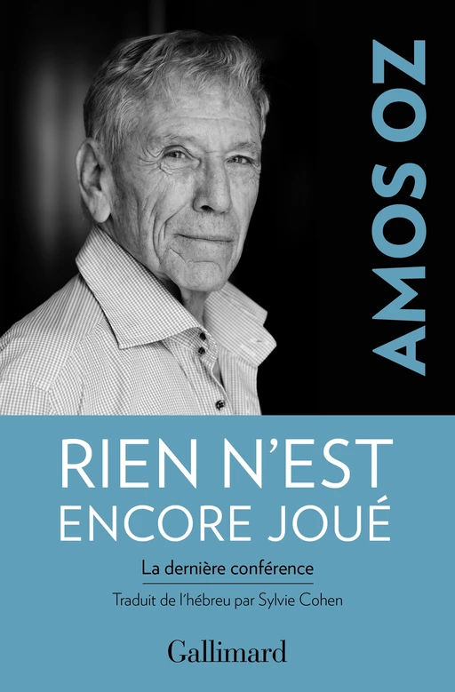 Rien n'est encore joué - Amos Oz - Editions Gallimard