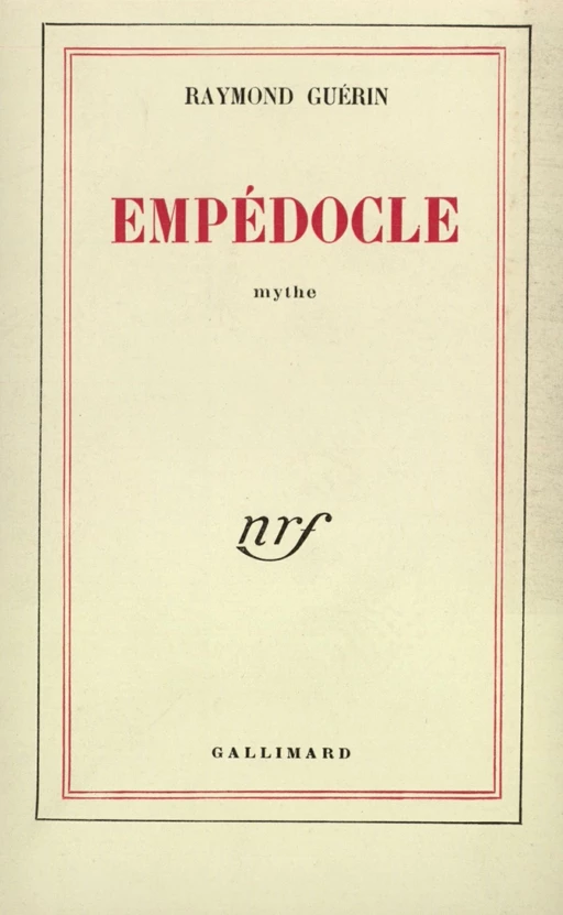 Empédocle - Raymond Guérin - Editions Gallimard