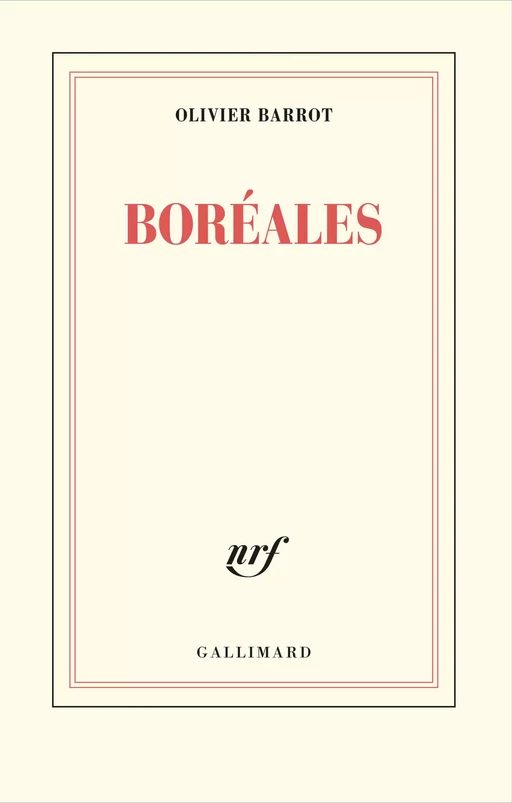 Boréales - Olivier Barrot - Editions Gallimard