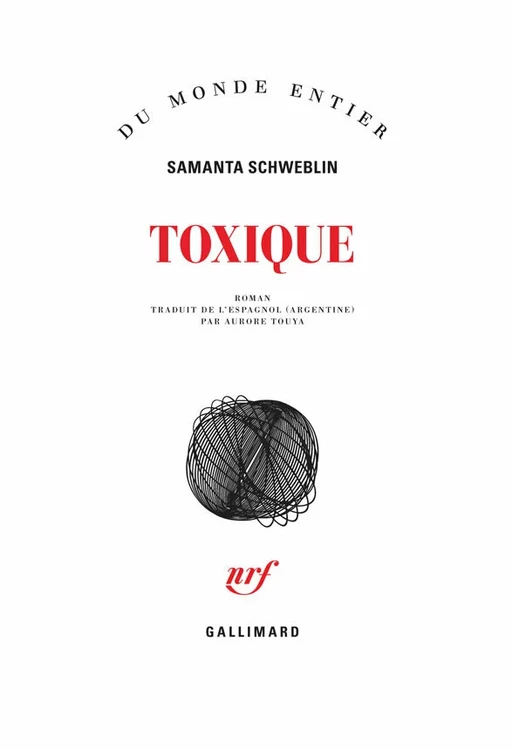 Toxique - Samanta Schweblin - Editions Gallimard