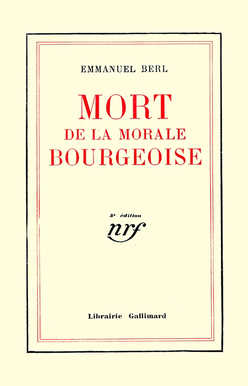 Mort de la morale bourgeoise - Emmanuel Berl - Editions Gallimard