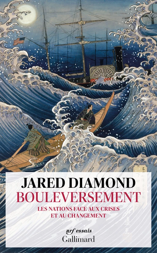 Bouleversement. Les nations face aux crises et au changement - Jared Diamond - Editions Gallimard