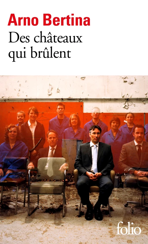 Des châteaux qui brûlent - Arno Bertina - Editions Gallimard