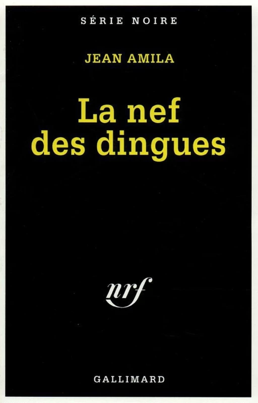 La nef des dingues - Jean Amila - Editions Gallimard