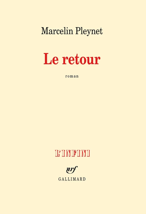 Le retour - Marcelin Pleynet - Editions Gallimard