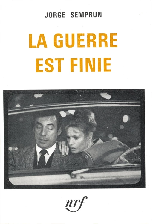 La Guerre est finie - Jorge Semprún - Editions Gallimard