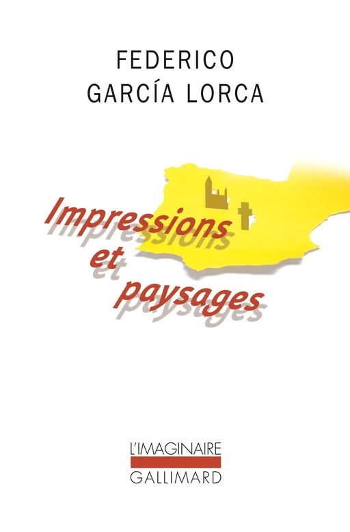 Impressions et paysages - Federico García Lorca - Editions Gallimard