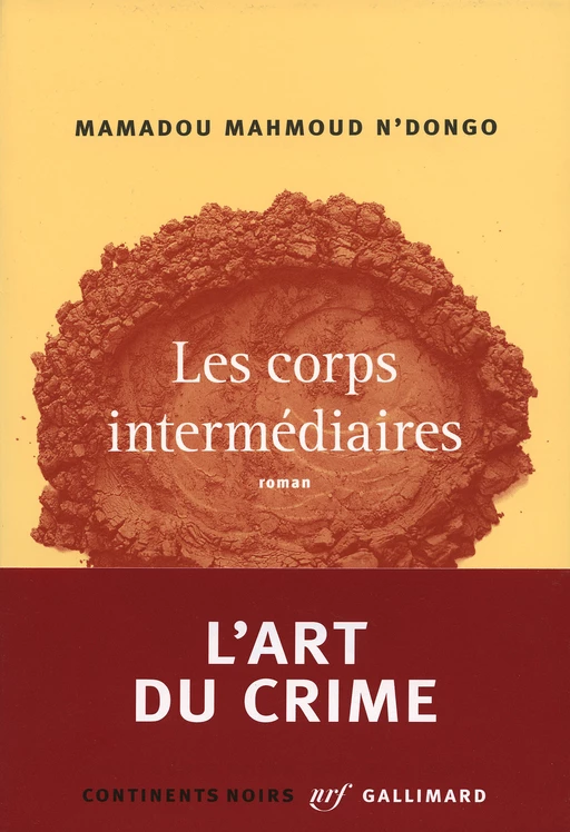 Les corps intermédiaires - Mamadou Mahmoud N'Dongo - Editions Gallimard