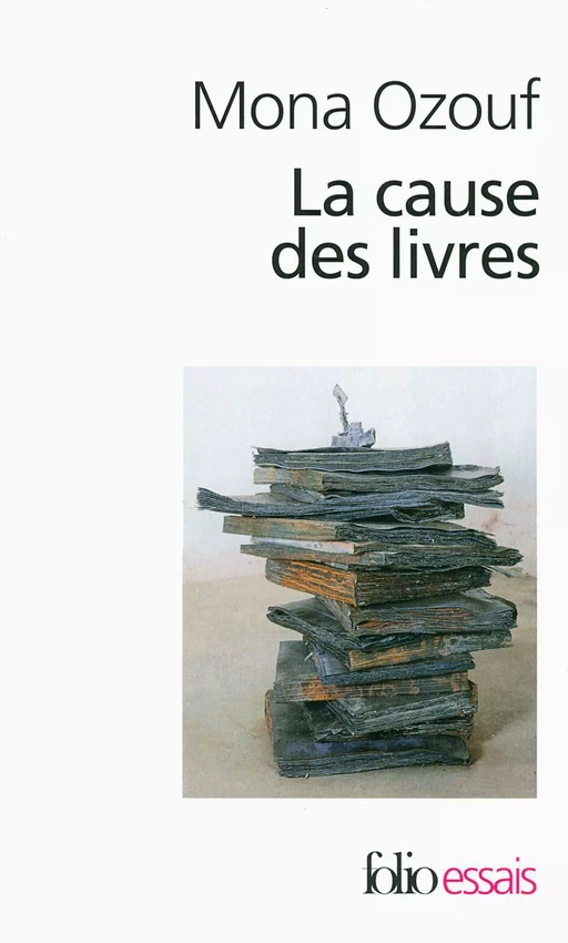 La cause des livres - MONA OZOUF - Editions Gallimard