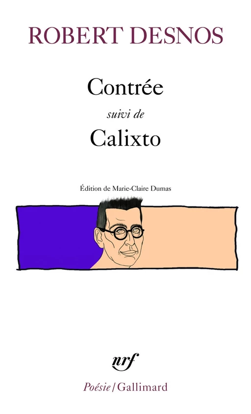 Contrée / Calixto - Robert Desnos - Editions Gallimard