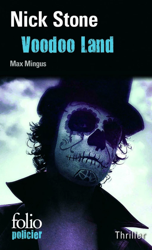 La trilogie Max Mingus (Tome 2) - Voodoo Land - Nick Stone - Editions Gallimard