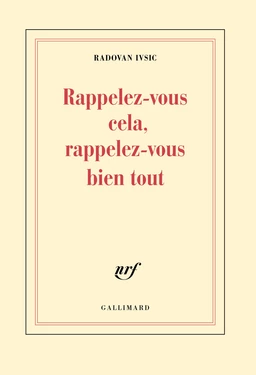 Rappelez-vous cela, rappelez-vous bien tout