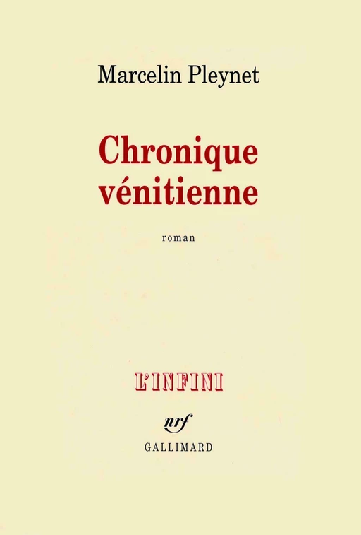 Chronique vénitienne - Marcelin Pleynet - Editions Gallimard