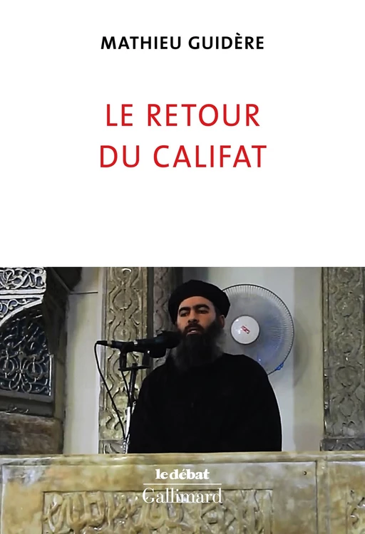 Le retour du califat - Mathieu Guidere - Editions Gallimard