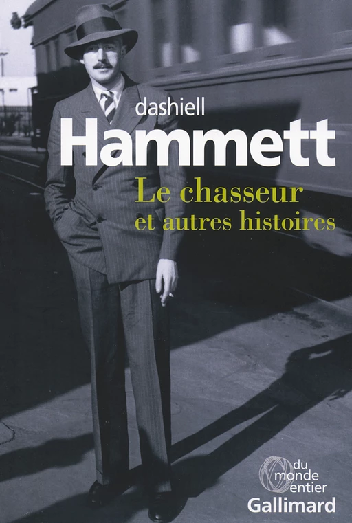 Le chasseur et autres histoires - Dashiell Hammett - Editions Gallimard