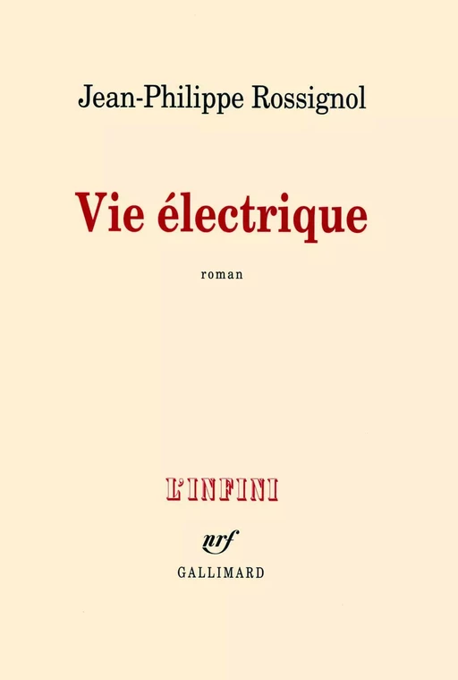 Vie électrique - Jean-Philippe Rossignol - Editions Gallimard