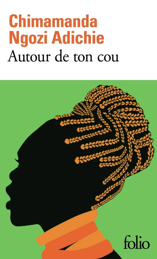 Autour de ton cou - Chimamanda Ngozi Adichie - Editions Gallimard