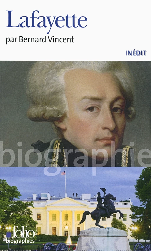 Lafayette - Bernard Vincent - Editions Gallimard