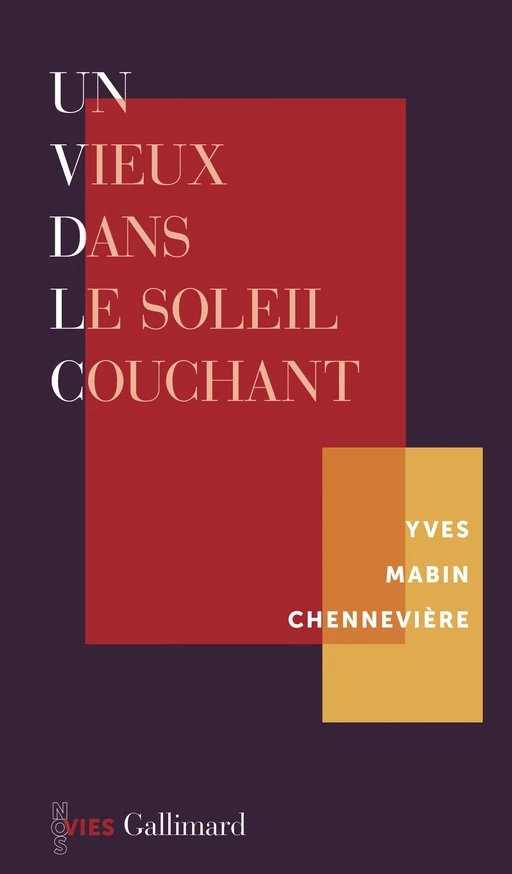 Un vieux dans le soleil couchant - Yves Mabin Chennevière - Editions Gallimard