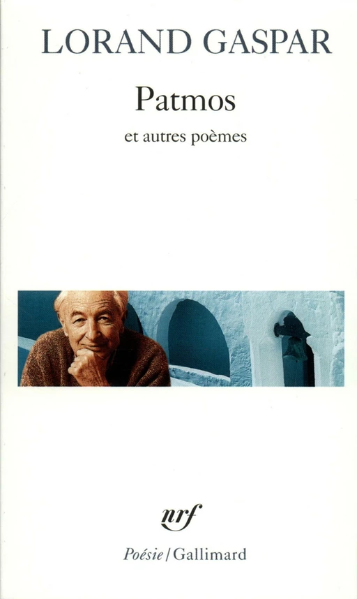 Patmos et autres poèmes - Lorand Gaspar - Editions Gallimard