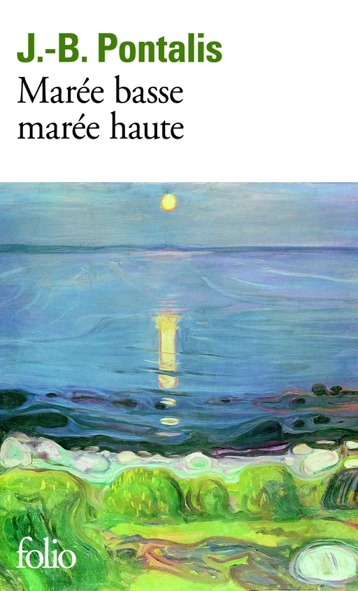 Marée basse, marée haute - J.-B. Pontalis - Editions Gallimard