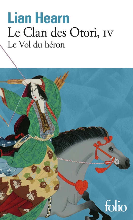 Le Clan des Otori (Tome 4) - Le Vol du héron - Lian Hearn - Editions Gallimard