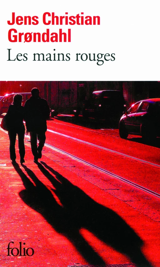 Les mains rouges - Jens Christian Grondahl - Editions Gallimard