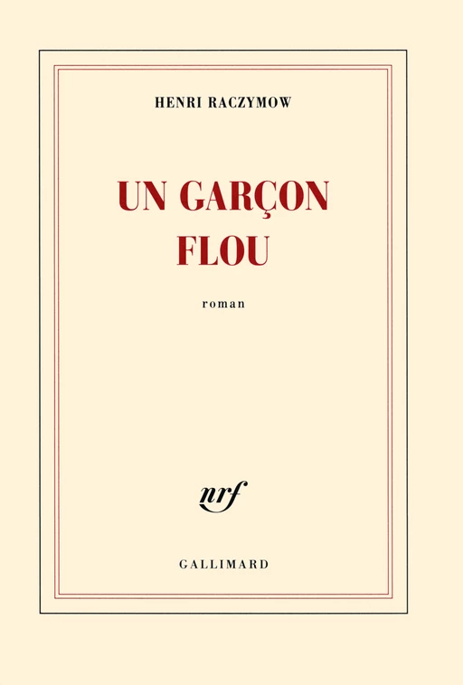 Un garçon flou - Henri Raczymow - Editions Gallimard