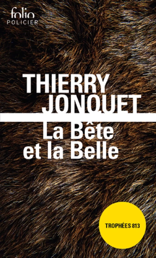 La Bête et la Belle - Thierry Jonquet - Editions Gallimard