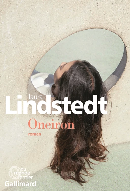 Oneiron - Laura Lindstedt - Editions Gallimard