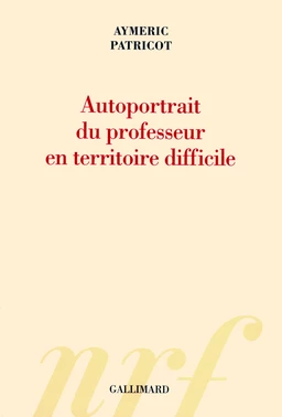 Autoportrait du professeur en territoire difficile