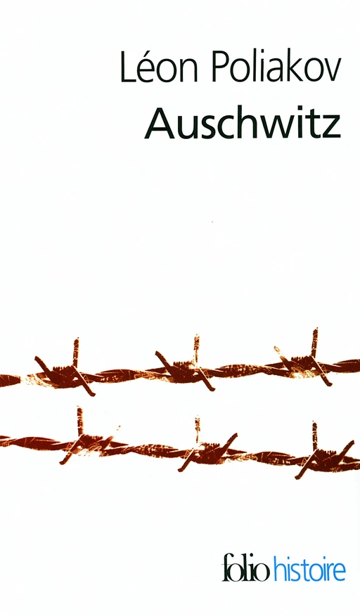 Auschwitz - Léon Poliakov - Editions Gallimard