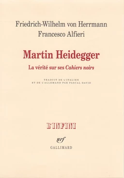 Martin Heidegger. La vérité sur ses "Cahiers noirs"