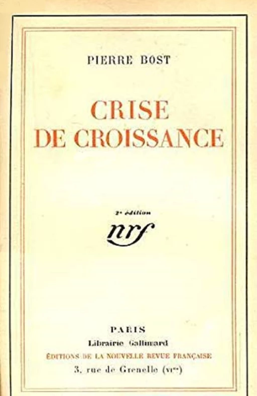 Crise de croissance - Pierre Bost - Editions Gallimard