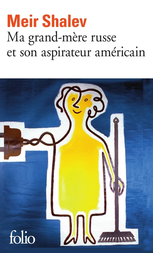 Ma grand-mère russe et son aspirateur américain - Meir Shalev - Editions Gallimard